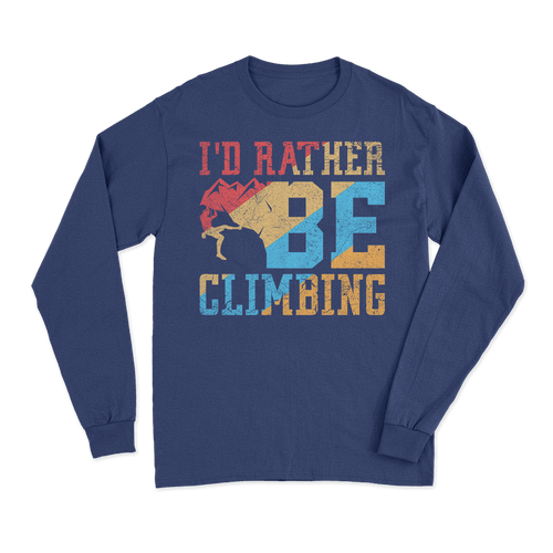 Climbing I'd Rather Be Climbing Men Long Sleeve Shirt